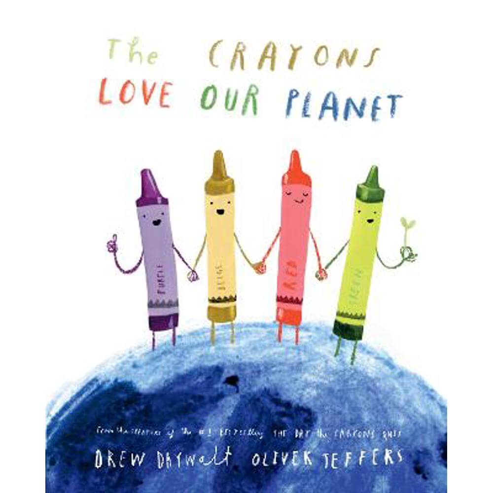 The Crayons Love our Planet (Hardback) - Drew Daywalt
